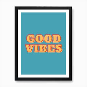 Good Vibes II Art Print