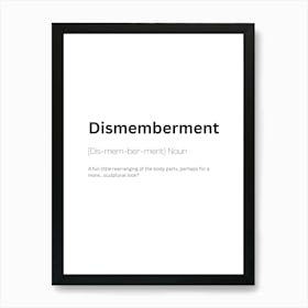 Dismemberment Definition Meaning Art Print