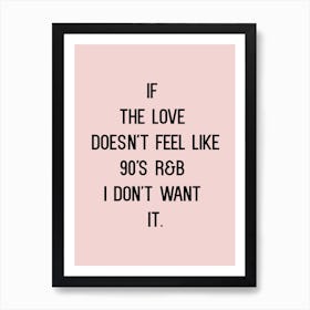 90 S Rnb Love Black On Pink Art Print