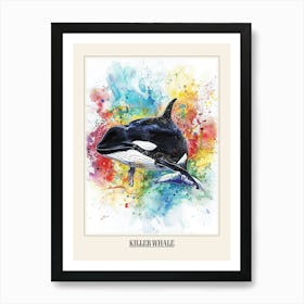 Killer Whale Colourful Watercolour 1 Poster Art Print