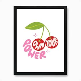Own Your Power Art Print