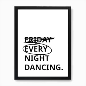 Every Night Dancing Typography Word Art Print