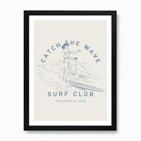 Catch The Wave | Surf Club Beachy Tropical Coastal 1 Art Print