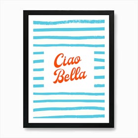 Ciao Bella 1 Art Print