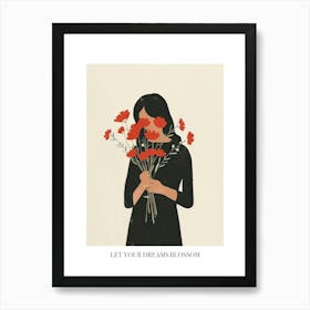 Let Your Dreams Blossom Poster Spring Girl With Red Flowers 1 Art Print