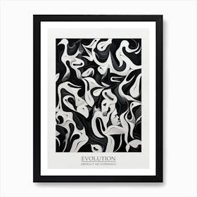 Evolution Abstract Black And White 1 Poster Art Print