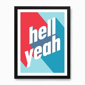 Hell Yeah in red and blue Art Print