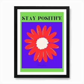 Stay Positive 7 Art Print