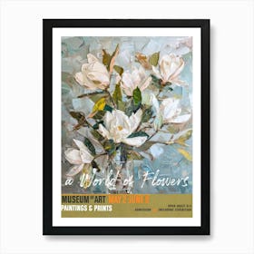 A World Of Flowers, Van Gogh Exhibition Magnolia 4 Art Print