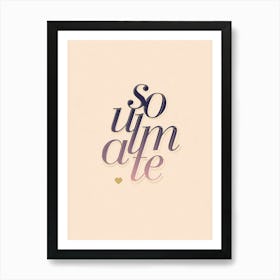 Soulmate Typography Art Print