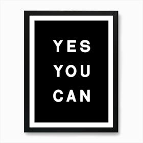 Yes You Can Black Art Print