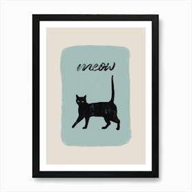 Cat Quote - Meow Art Print