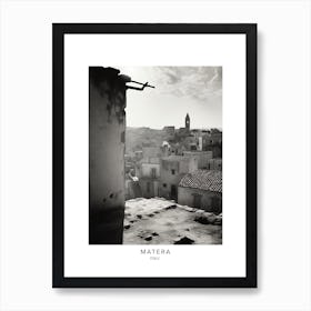 Poster Of Matera, Italy, Black And White Analogue Photography 3 Art Print