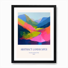 Colourful Abstract Snowdonia National Park Wales 1 Poster Blue Art Print