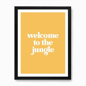 Welcome To The Jungle - Yellow Art Print