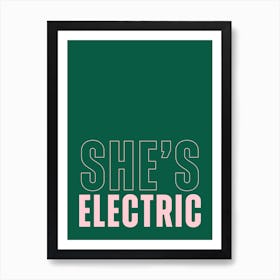Pink & Green Typograhic She's Electric Art Print