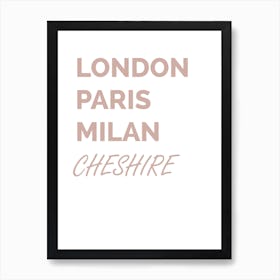 Cheshire, Location, Funny, Print, London, Paris, Milan, Art, Wall Print 1 Art Print