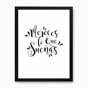 Mereces lo que sueñas Frase Art Print