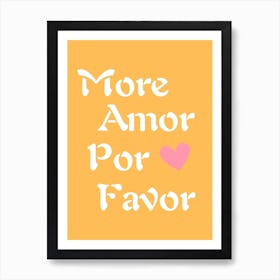 More Amor Por Favor wall art Sunshine Art Print