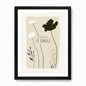 Keep It Simple Art Print