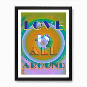Love Is All Around Light Art Print
