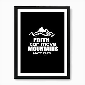Faith Can Move Mountains Art Print
