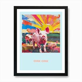 Oink Oink Pig Rainbow Poster 1 Art Print