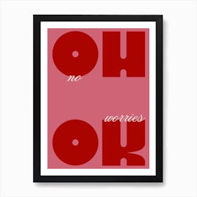 No Worries Quote Poster, Pink & Red Art Print