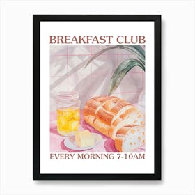 Breakfast Club Bread And Butter 2 Art Print