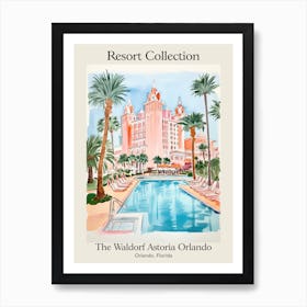 Poster Of The Waldorf Astoria Orlando   Orlando, Florida   Resort Collection Storybook Illustration 4 Art Print