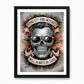 Honesty And Integrity Will Always Be Cool 2 Art Print