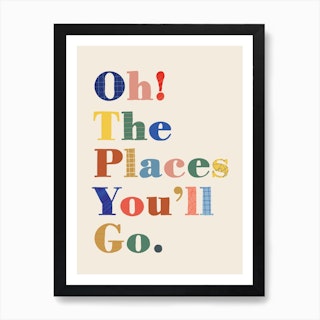 Oh The Places You’ll Go Art Print