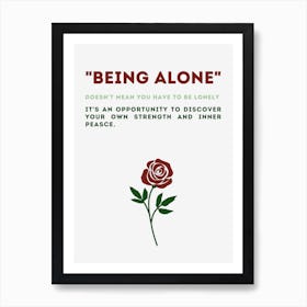 Being Alone Doesn'T Mean You Have To Be Lonely Art Print