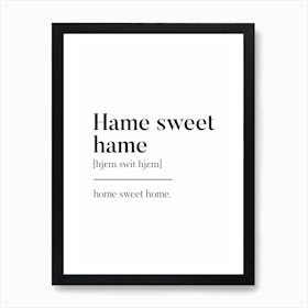Hame Sweet Hame Scottish Slang Definition Scots Banter Art Print