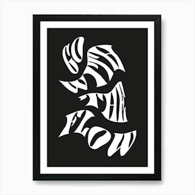 Go With The Flow black and white 1 Art Print