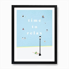 TIME TO RELAX -  minimal illustration Art Print