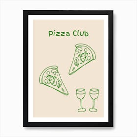 Pizza Club Poster Green Art Print