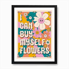 I Can Buy Myself Flowers Retro Edition Art Print