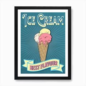 Ice Cream Best Flavour Art Print