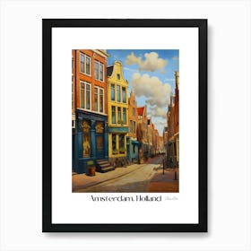Amsterdam. Holland. beauty City . Colorful buildings. Simplicity of life. Stone paved roads.15 Art Print
