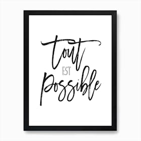 Tout Est Possible Art Print