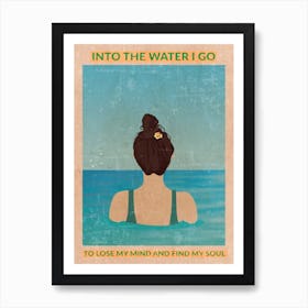 Into The Water I Go 1 Art Print