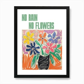 No Rain No Flowers Poster Floral Painting Matisse Style 1 Art Print