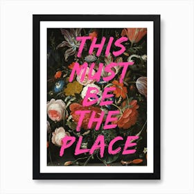 This Must Be The Place. Art Print