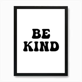 Be Kind Inspirational Art Print