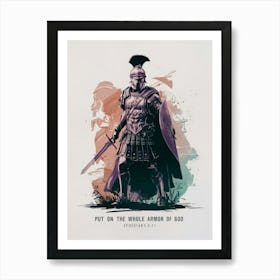 Put on the whole armor of God, Ephesians 6:11  Art Print