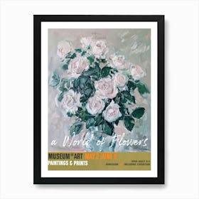 A World Of Flowers, Van Gogh Exhibition Roses 1 Art Print