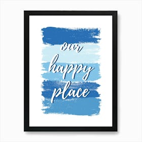 Our Happy Place Home Quote Art Print