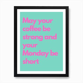 Monday Be Short Pink And Teal Kitchen Typography Art Print