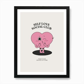 Self Love Social Club Art Print